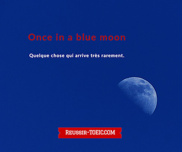  Once in a blue moon 